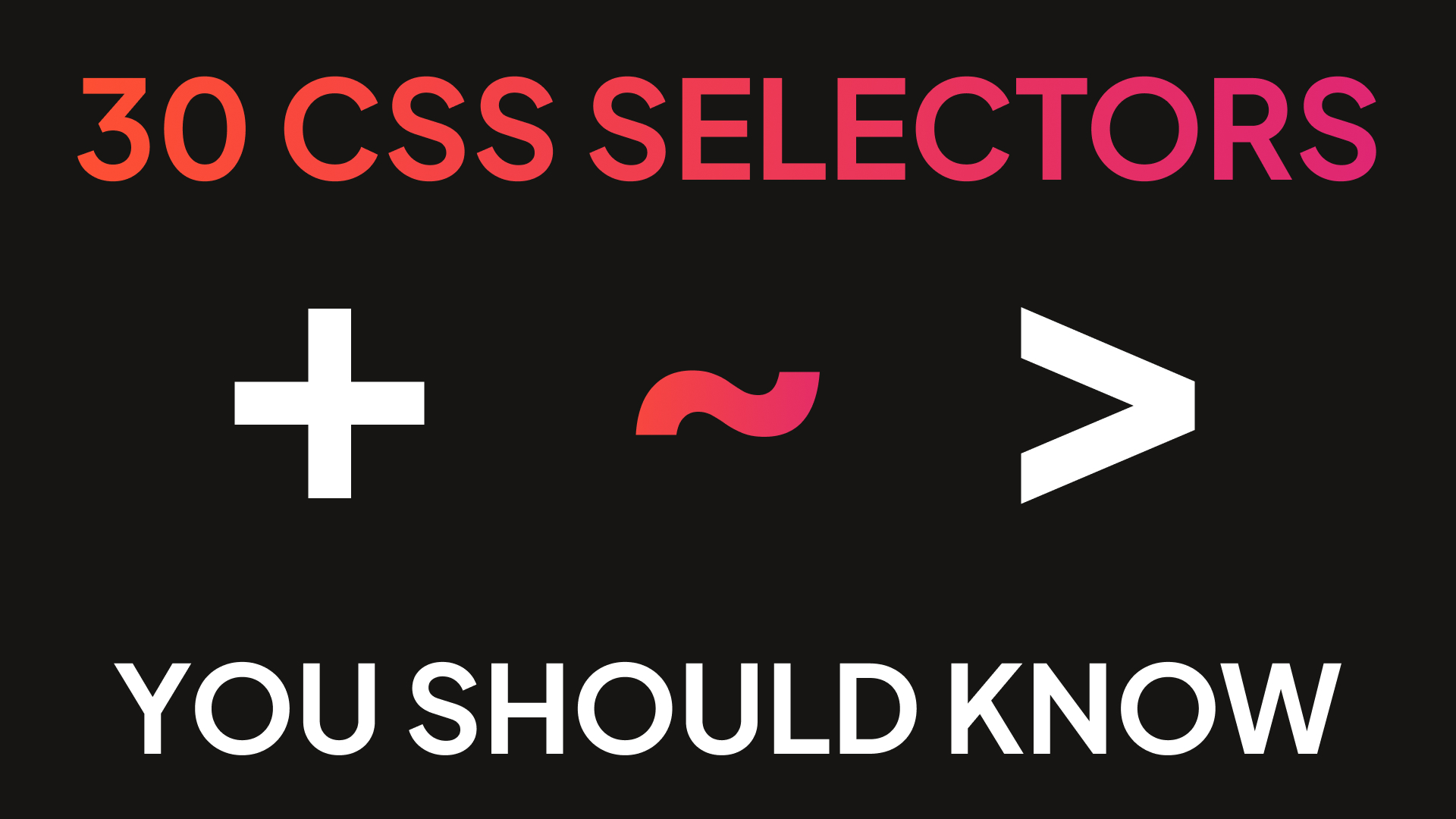 25+ CSS selectors you should know in 2024